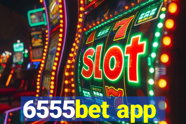 6555bet app